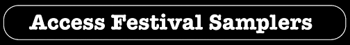 Access Film Music Festival Samplers