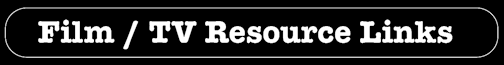 Film / TV Resource Links